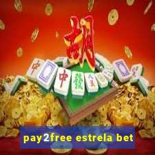 pay2free estrela bet